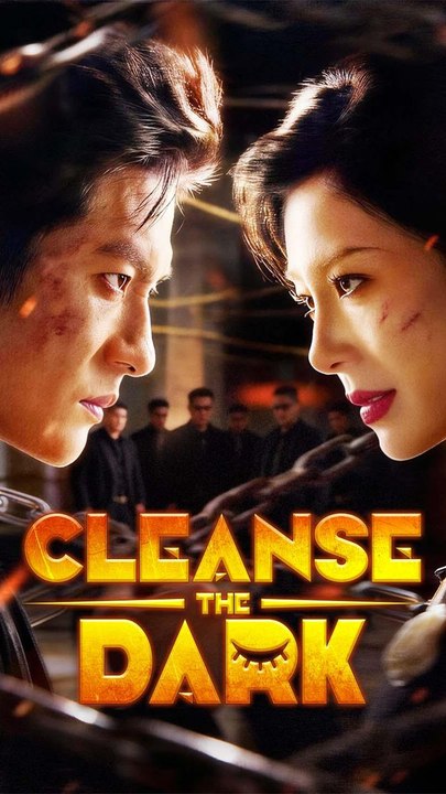 Cleanse the Dark - Chinese Drama - English Sub