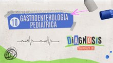 10 GASTROENTEROLOGÍA PEDIÁTRICA