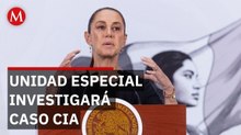 Sheinbaum anuncia unidad especial para investigar agentes de la CIA