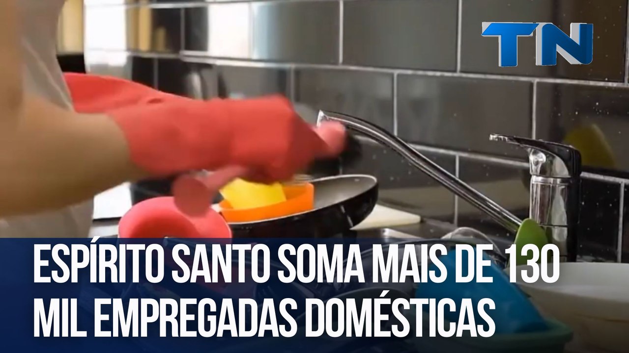 Espírito Santo soma mais de 130 mil empregadas domésticas