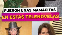Famosas que fueron unas mamacitas en estas telenovelas