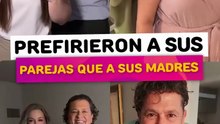 Famosos que prefirieron a sus parejas que a sus mamas
