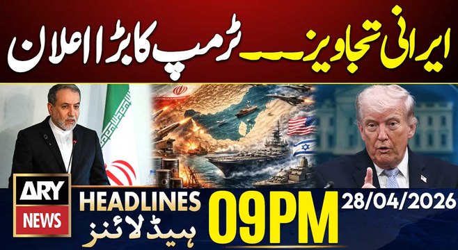 Trump Action On Iran Proposals | Iran - US Talks Updates | ARY News 9 PM Headlines | 28 April 2026