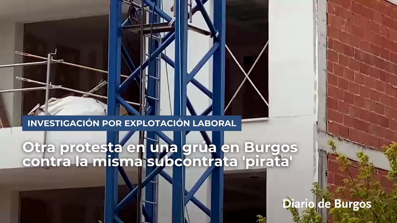 Otro obrero se encarama a una grúa para protestar en Burgos contra la misma subcontrata 'pirata'