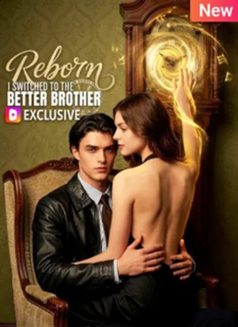 [#MiniMovie] Reborn I Swithched to the Better Brother #englishsub #fullepisode