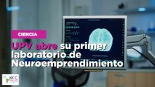 UPV abre su primer laboratorio de Neuroemprendimiento