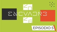 05 ENCUADRE EPISODIO 05