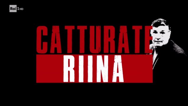 Catturate Riina: Gli uomini che fecero l'impresa | CrimeDoc 2018