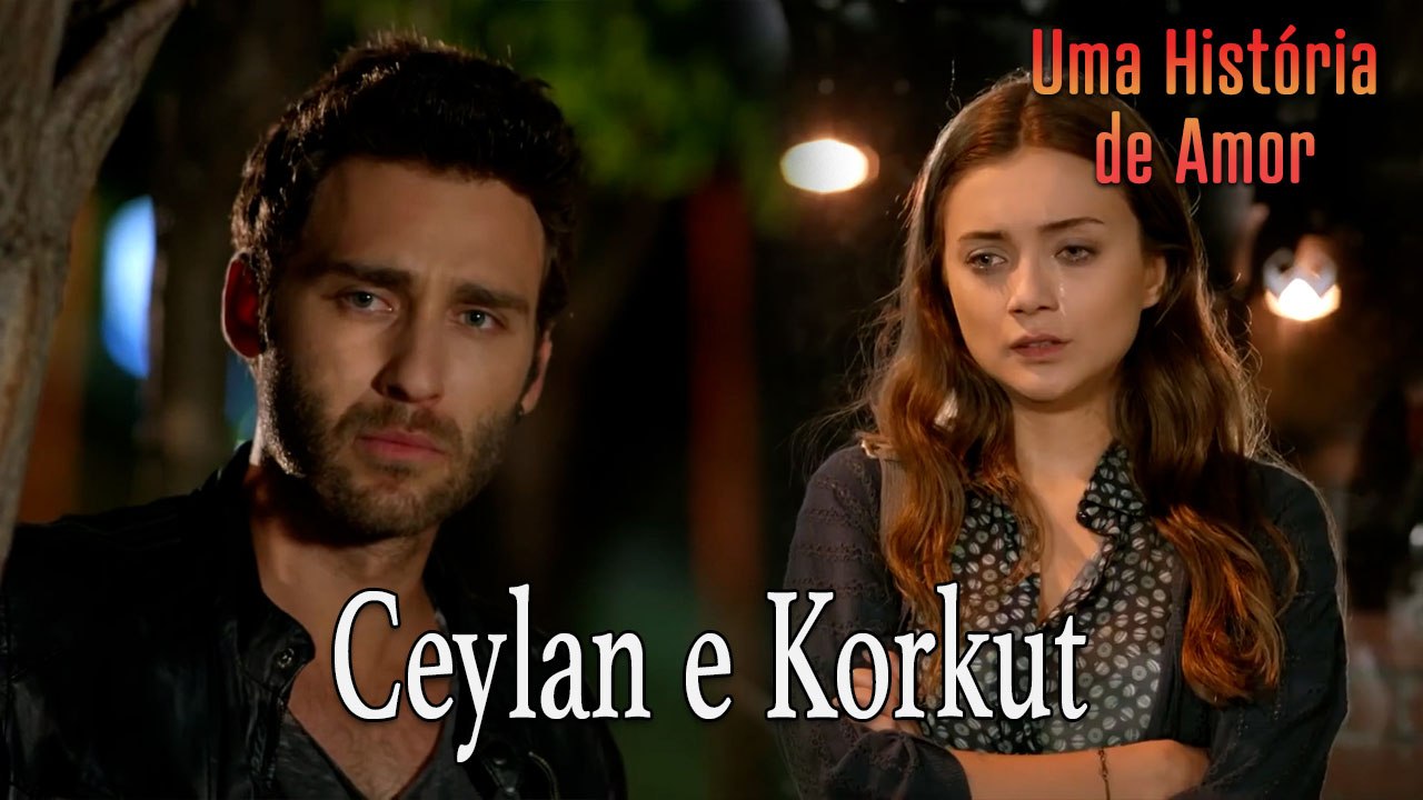 Ceylan e Korkut