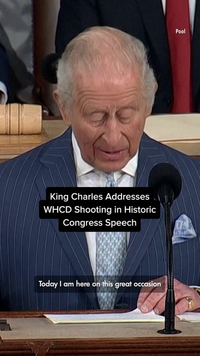 King Charles Addresses WHCD Shooting in Historic Congress Speech