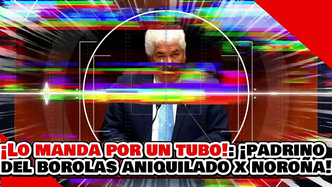 🔥🚨¡LO MANDA POR UN TUBO! ¡EL PADRINO del BOROLAS es ANIQUILADO por EL DR. NOROÑA!