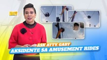 ASK ATTY. GABY: AKSIDENTE SA AMUSEMENT RIDES | Unang Hirit