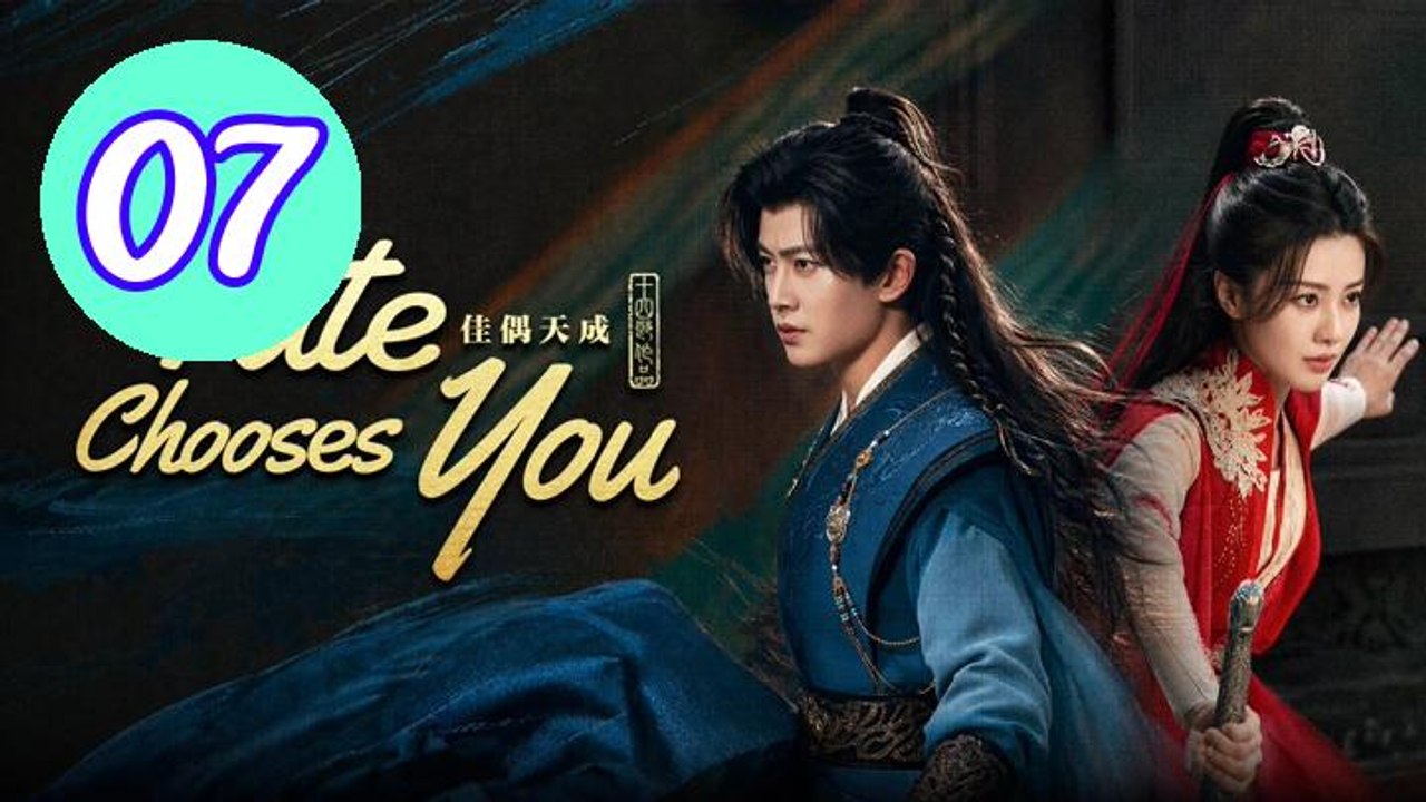 Fate Chooses You Episode 7 Engsub