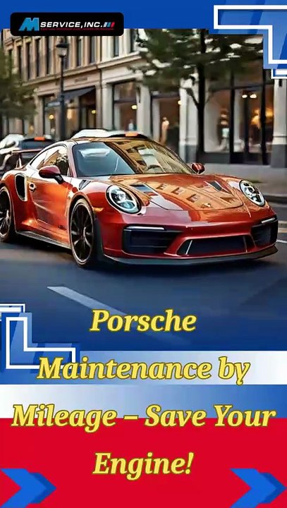 Porsche Maintenance by Mileage – Save Your Engine!