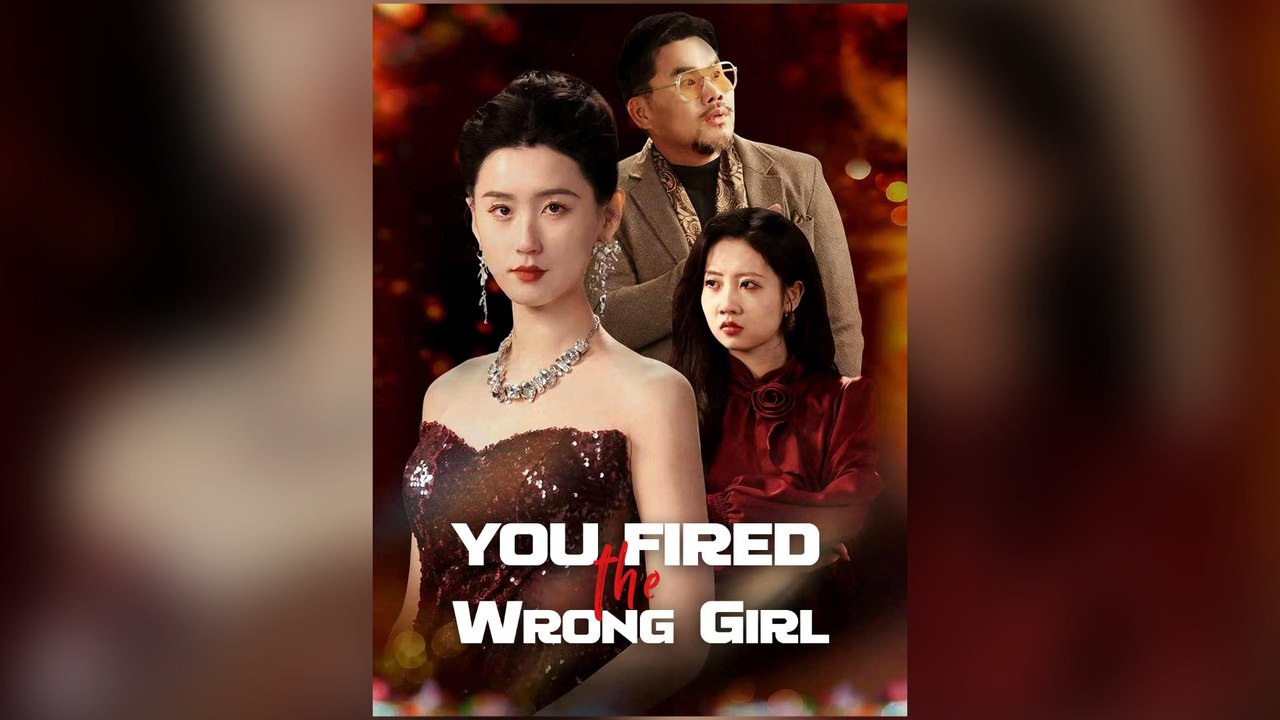 You Fired The Wrong Girl