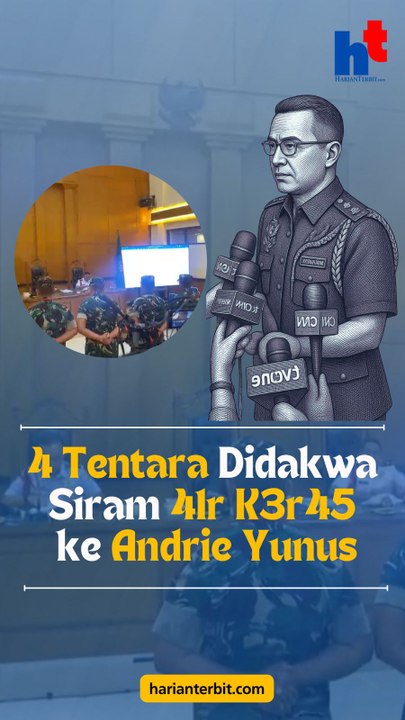 4 Tentara Didakwa Siram 41r K3r45 ke Andrie Yunus