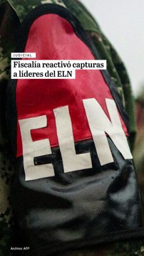 Fiscalía reactivó capturas a líderes del ELN tras actos criminales en el Catatumbo