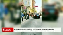 Küfürlü konuşan gençleri uyaran polisi dövdüler!