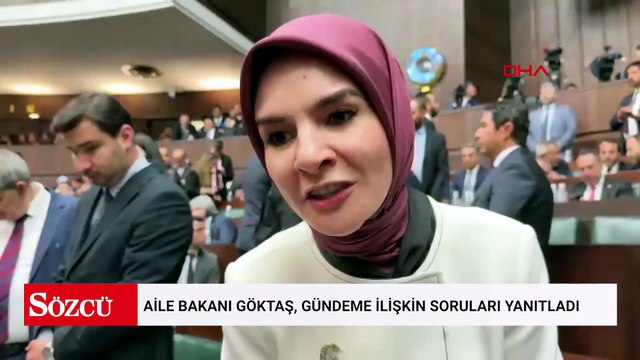 Aile Bakanı Göktaş, gündeme ilişkin soruları yanıtladı
