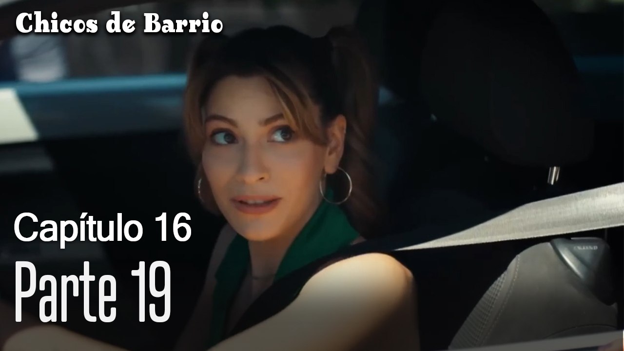 Capitulo 16 parte 19-Chicos Barrrio