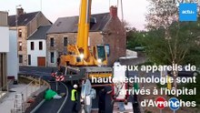 Le TEP Scan et le Scinti-scanner sont arrivés à l'hôpital d'Avranches