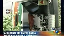 Accidente de ambulancia deja dos muertos y cuatro heridos
