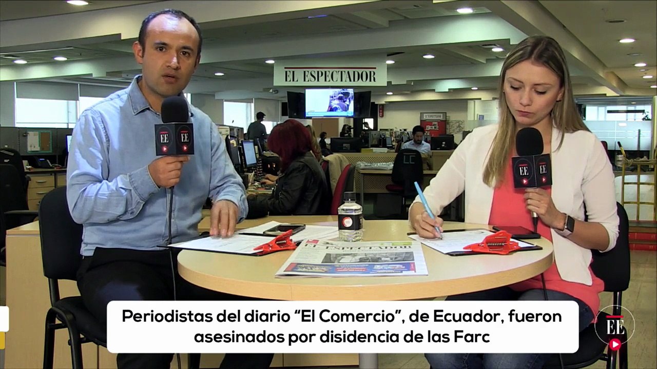 Confirman muerte de periodistas ecuatorianos a manos de alias Guacho  | El Espectador