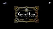 GRAND HOTEL – 2ος ΚΥΚΛΟΣ – ΕΠΕΙΣΟΔΙΟ 110 - GRAND HOTEL