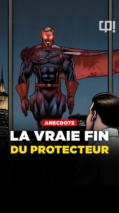 La fin du PROTECTEUR dans les comics !