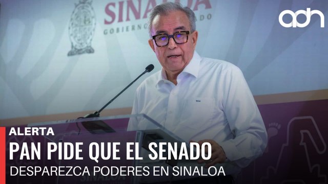 🚨¡Última Hora! PAN pide desaparición de poderes en Sinaloa tras señalamientos contra Rubén Rocha