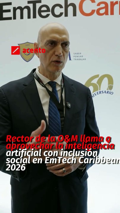 Rector de la O&M llama a aprovechar la inteligencia artificial con inclusión social en EmTech Caribbean 2026