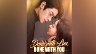 Done With Lies, Done With You