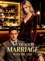 My Deadly Marriage with Ms. CEO Full