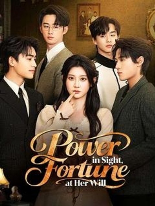 Power in Sight, Fortune at Her Will - Full Chinese Drama