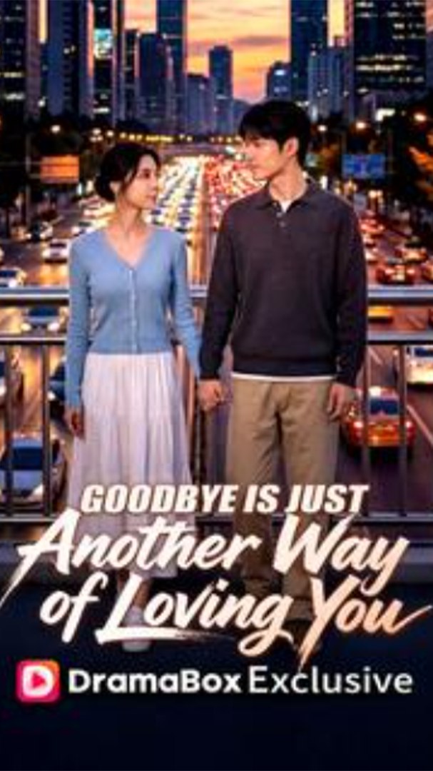 ⁣Goodbye Is Just Another Way of Loving You - Chinese Drama - English Sub