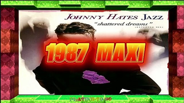 Johnny Hates Jazz - Shattered Dreams (maxi)