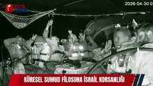Küresel Sumud Filosuna İsrail Korsanlığı