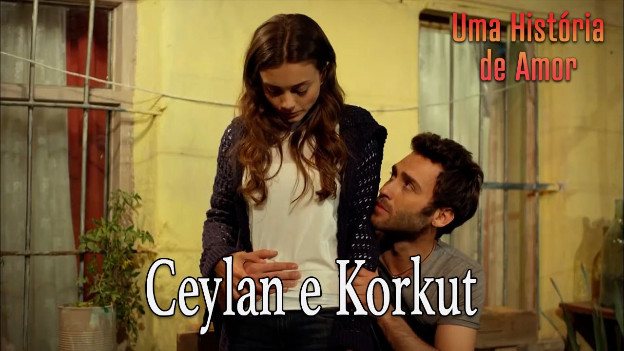 Ceylan e Korkut
