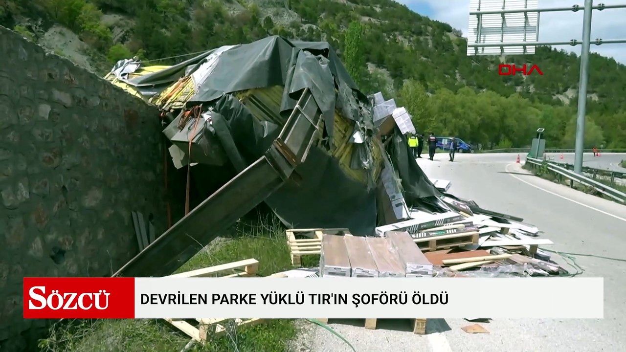 Devrilen parke yüklü TIR'ın şoförü öldü