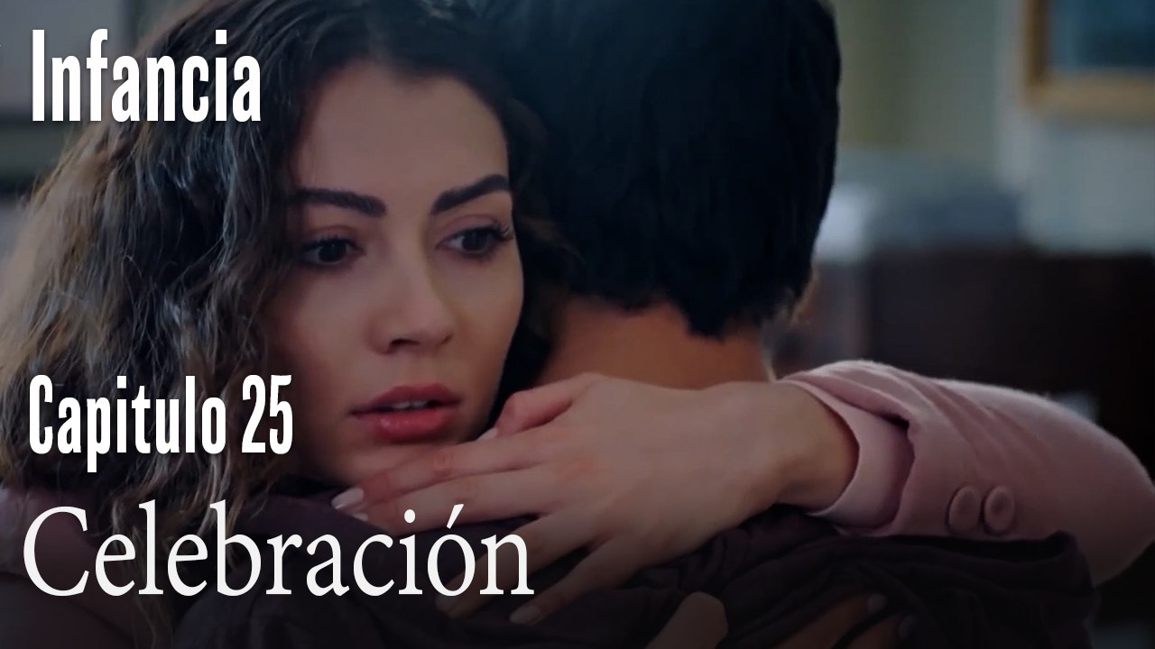 Celebración- İnfancia Episodio 25