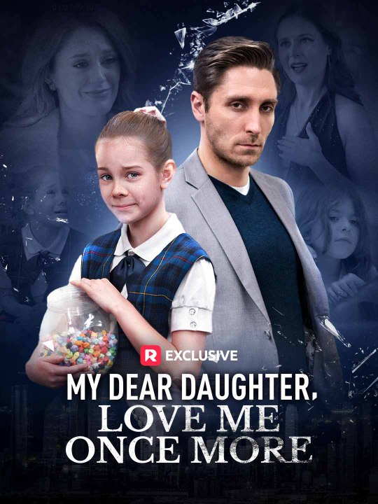 My dear daughter, love me once more | hd 1080p