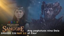 Sang'gre: Ang pagtutuos nina Deia at Zaur (Episode 226 - Part 3/3) | Encantadia Chronicles