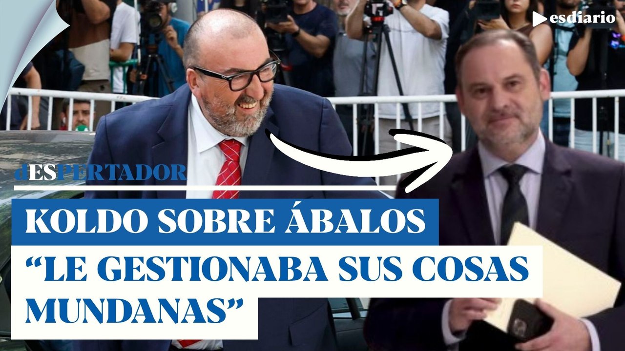 Koldo explica cómo organizaba el relax de Ábalos: 'Le gestionaba las cosas mundanas'