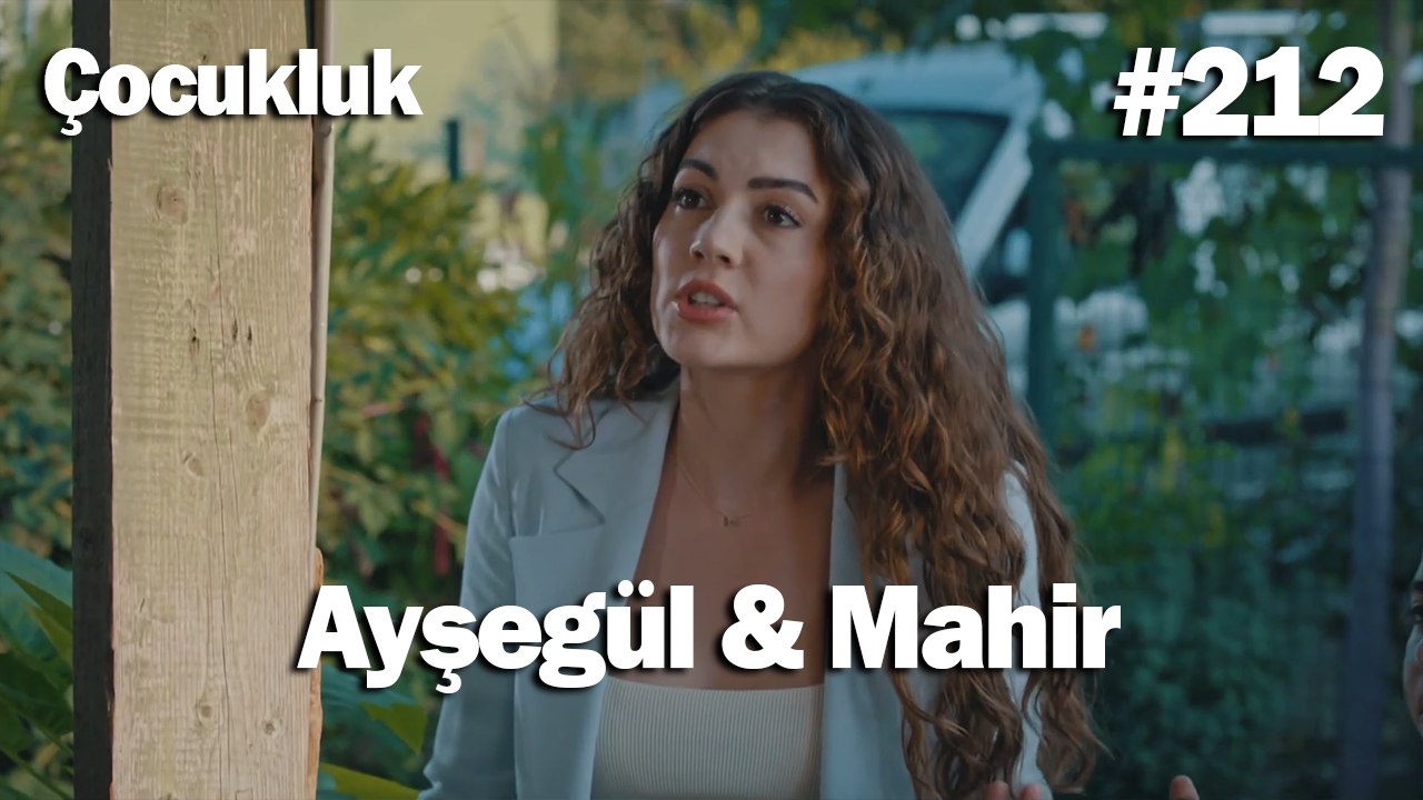 Ayşegül & Mahir #212 - Çocukluk