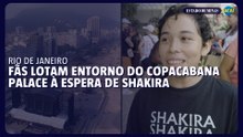 Antes do show, Shakira já atrai multidão em frente a hotel no Rio
