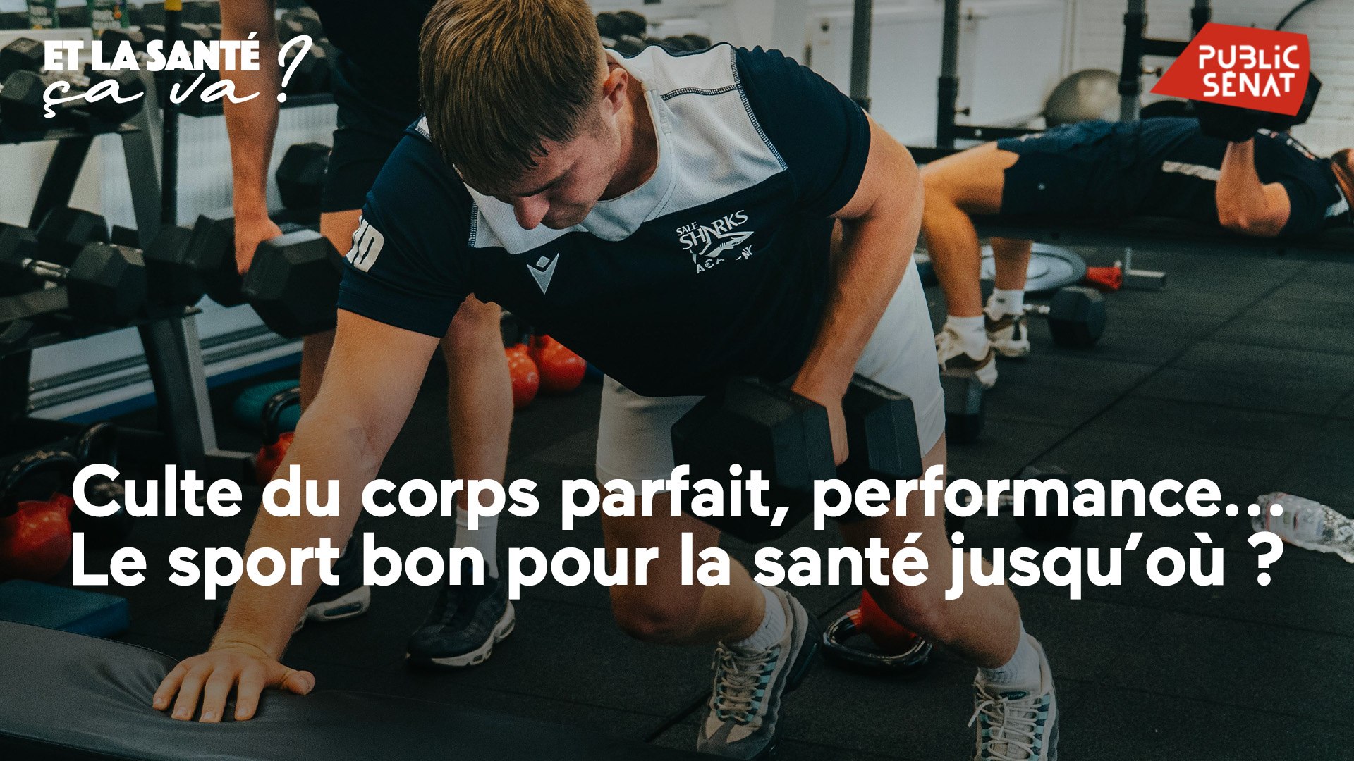 Et la sant, a va ? - Culte du corps parfait, performance : le sport bon  pour la sant jusqu'o ?