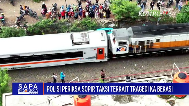 Usut Tragedi Kereta Api di Bekasi Timur, Polisi Periksa Sopir Taksi Green SM | SAPA MALAM
