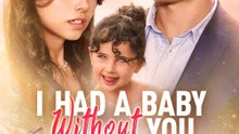 I Had a Baby without You | HD 1080p