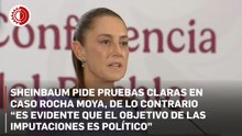 “Si no existen pruebas claras, es evidente que el objetivo de estas imputaciones es político”: Sheinbaum sobre acusación de EU contra Rocha Moya
