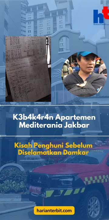 K3b4k4r4n Apartemen Mediterania JakbarKisah Penghuni Sebelum Diselamatkan Damkar